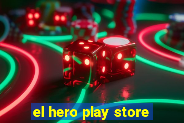 el hero play store